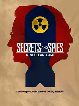 Secrets & Spies: A Nuclear Game (秘密与间谍：核游戏)