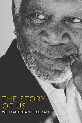 The Story of Us with Morgan Freeman (与摩根·弗里曼探寻我们的故事)