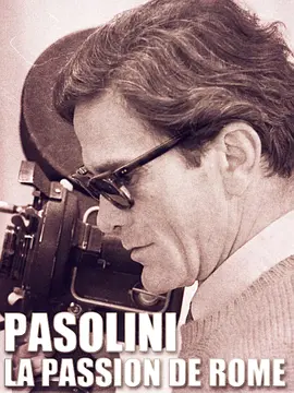 Pasolini, la passion de Rome