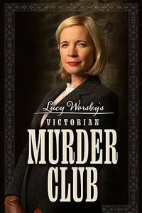 Lucy Worsley: Victorian Murder Club (露西·沃斯利的维多利亚谋杀俱乐部)
