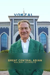 Great Central Asian Railway Journeys
