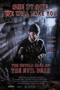 The Evil Dead: One by One We Will Take You - The Untold Saga
