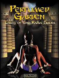 Perfumed Garden: Tales of the Kama Sutra