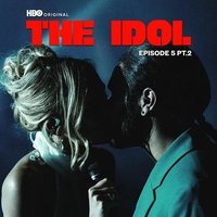 《The Idol Episode 5 Part 2 (Music from the HBO Original Series）