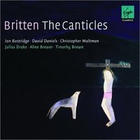 Britten: The Canticles (Ian Bostridge, David Daniels)