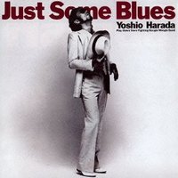 JUST SOME BLUES