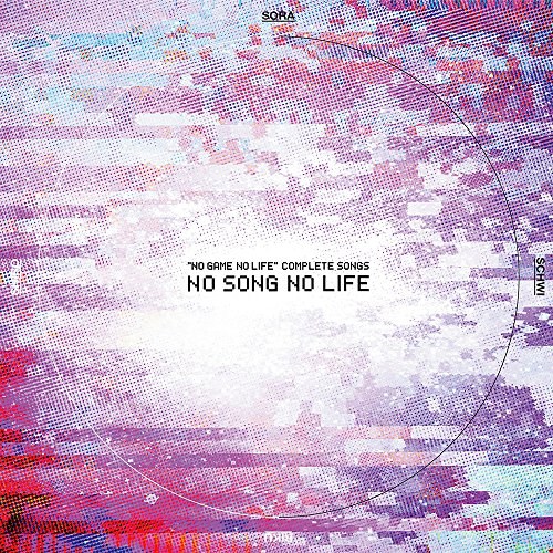 「 ノーゲーム・ノーライフ 」コンプリートソングス「 NO SONG NO LIFE 」