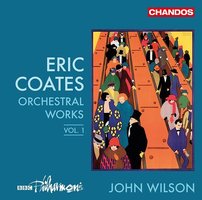 Coates: Orchestral Works Vol. 1