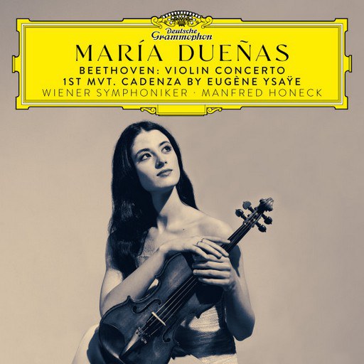 BEETHOVEN Violin Concerto in D Major, Op. 61 1st Mvt. Cadenza by Eugène Ysaÿe 2nd Mvt. Cadenza by María Dueñas 3rd Mvt. Cadenza by María Dueñas