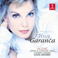 Elina Garanca - Mozart Opera & Concert Arias