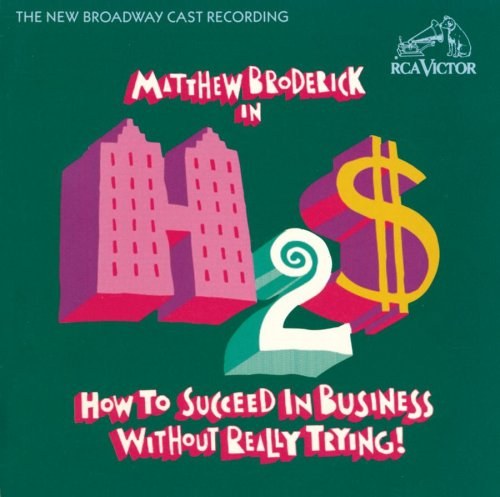 How to Succeed in Business WIthout Really Trying (1995 Broadway Revival Cast)