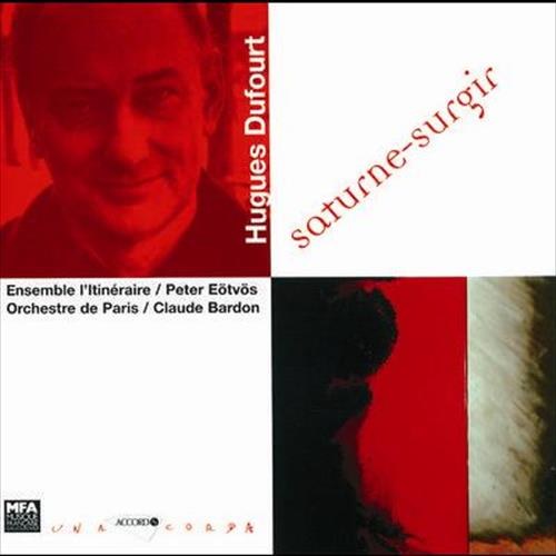 Dufourt: Saturne - Surgir