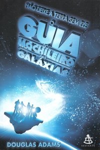 O Guia do Mochileiro das Galáxias (Sextante 2004)