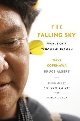 The Falling Sky: Words of a Yanomami Shaman