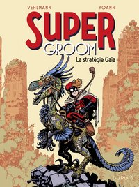 SuperGroom - Tome 3 - La stratégie Gaïa