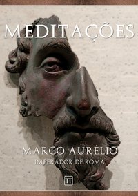 Meditações de Marco Aurélio (Textos para Reflexão 2019)