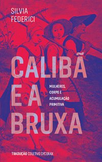 Calibã e a Bruxa (Elefante 2017)