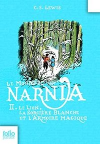 Le lion, la sorcière blanche et l'armoire magique (Gallimard Jeunesse 2008)