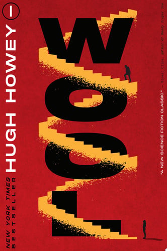Wool: The Inspiration for Silo Seasons One and Two―A Heart-Pounding Thriller of Survival and Betrayal in a Dystopian World of Darkness