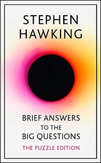 Brief Answers to the Big Questions: Puzzle Edition (John Murray 2019)