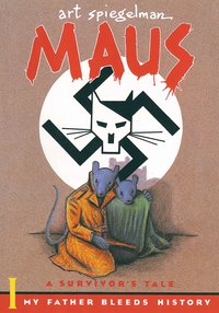 Maus: A Survivor's Tale: My Father Bleeds History (Pantheon 1986)