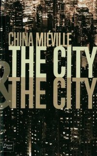 The City & the City (Fleuve Noir 2011)