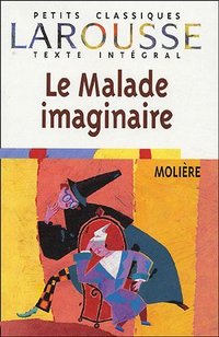 Le Malade imaginaire (Larousse 1998)