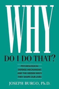 Why Do I Do That? (New Rise Press 2012)