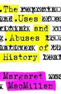 The Uses and Abuses of History (Viking 2008)