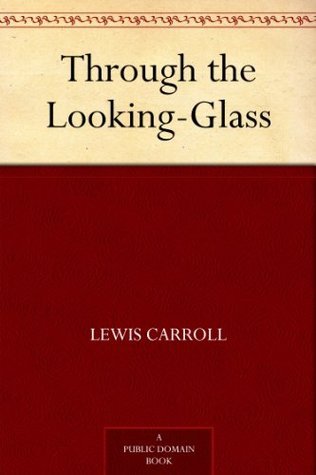 Through the Looking-Glass (爱丽丝漫游镜中世界)