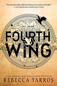 Fourth Wing (Entangled Publishing, LLC (Red Tower Books) 2023)