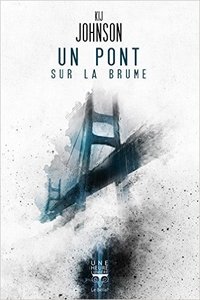 Un pont sur la brume (Le Bélial' 2016)