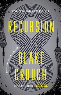 Recursion (Ballantine Books 2019)