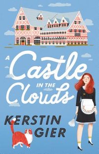 A Castle in the Clouds (Henry Holt and Co. (BYR) 2020)