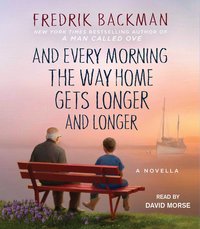 And Every Morning the Way Home Gets Longer and Longer (Simon & Schuster Audio 2016)