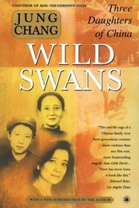 Wild Swans: Three Daughters of China (Simon & Schuster 2003)