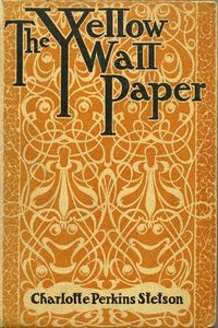 The Yellow Wallpaper (Public Domain Books 2009)