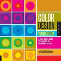 Color Design Workbook: A Real World Guide to Using Color in Graphic Design (Rockport Publishers 2008)