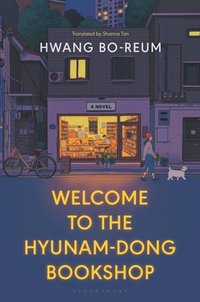Welcome to the Hyunam-Dong Bookshop (Bloomsbury Publishing 2024)