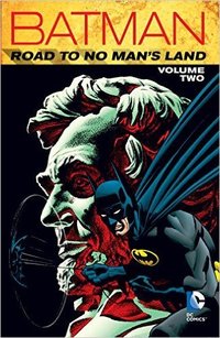 Batman: Road to No Man's Land, Vol. 2