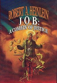 Job: A Comedy of Justice (Ballantine Books 1984)