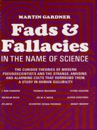 Fads and Fallacies in the Name of Science (Dover Publications 2012)