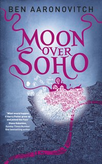 Moon Over Soho (Gollancz 2011)