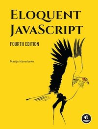 Eloquent JavaScript, 4th Edition (No Starch Press 2024)