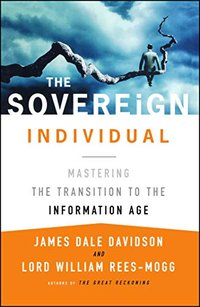 The Sovereign Individual: Mastering the Transition to the Information Age (Touchstone 2020)