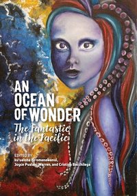 An Ocean of Wonder: The Fantastic in the Pacific