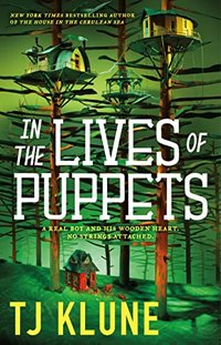 In the Lives of Puppets (Tor Books 2023)