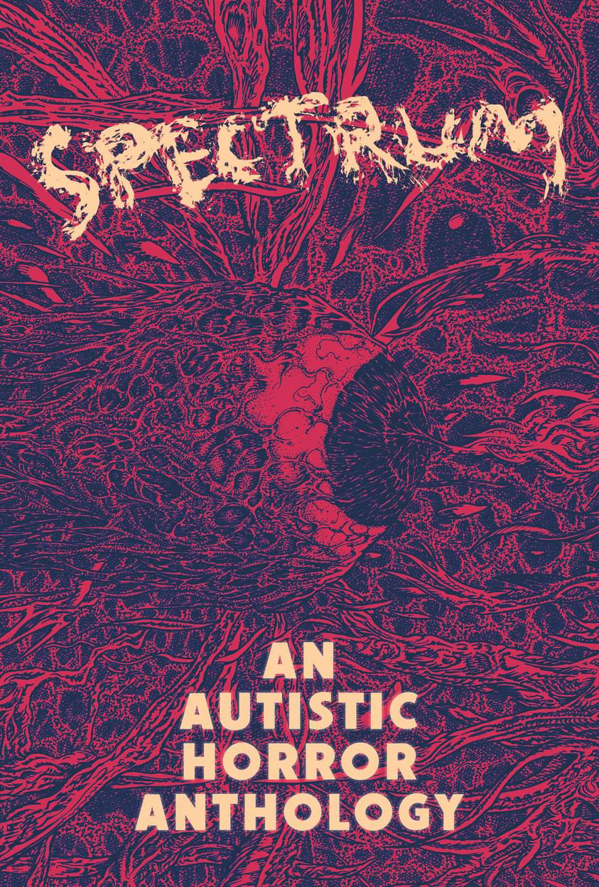 Spectrum: An Autistic Horror Anthology
