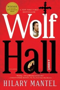 Wolf Hall (Picador 2010)