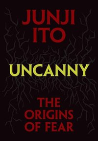 Uncanny: The Origins of Fear (VIZ Media LLC 2024)